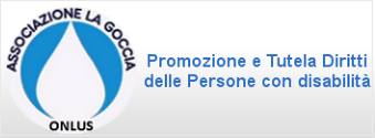 A sinistra un cerchio all'interno del quale è disegnata una goccia e sopra le parole "Associazione la goccia". A destra lo slogan "Promozione e Tutela Diritti delle Persone con disabilità".