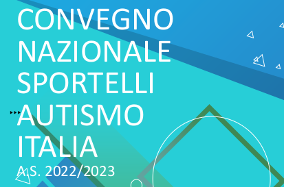 Convegno nazionale sportelli autismo Italia 2022/2023